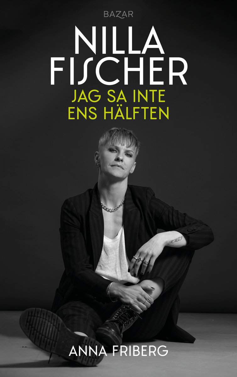 Fischer, Nilla | Friberg, Anna | Jag sa inte ens hälften