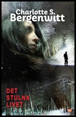 Smeds Bergenwitt, Charlotte | Det stulna livet