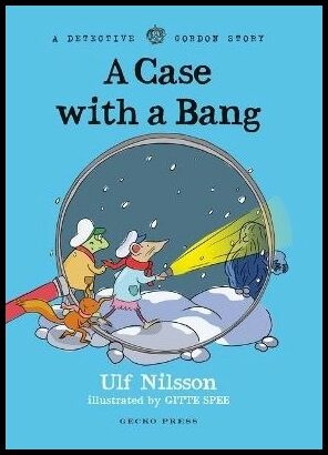 Nilsson, Ulf | Detective Gordon : A Case with a Bang