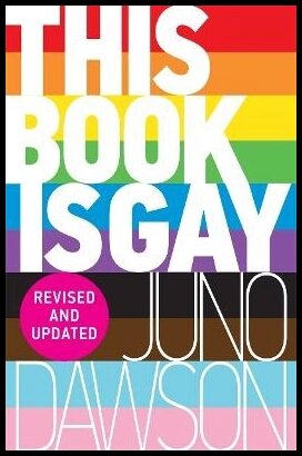 Dawson, Juno | This Book is Gay