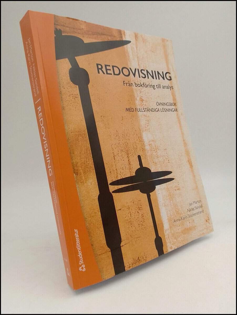 Marton, Jan | Sandell, Niklas | Stockenstrand, Anna-Karin | Redovisning : Från bokföring till analys. Övningsbok med ful...