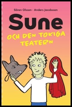Jacobsson, Anders | Olsson, Sören | Sune och den tokiga teatern