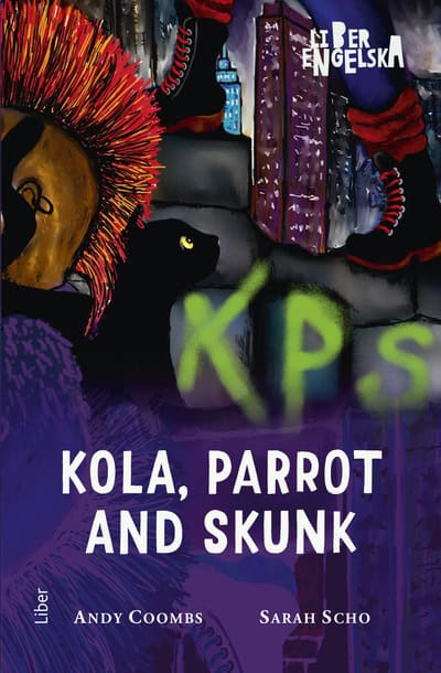 Coombs, Andy | Scho, Sarah | Kola, Parrot and Skunk