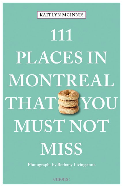 Kaitlyn McInnis | 111 Places In Montreal That You Must Not Miss
