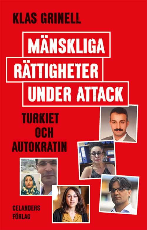 Grinell, Klas | Mänskliga rättigheter under attack : Turkiet och autokratin