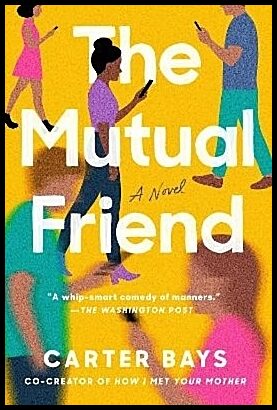 Bays, Carter | The Mutual Friend