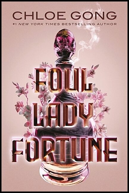 Gong, Chloe | Foul Lady Fortune