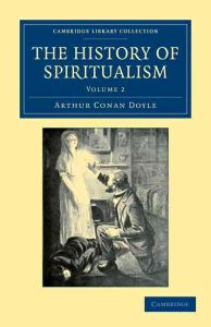 Doyle, Arthur Conan | The History of Spiritualism