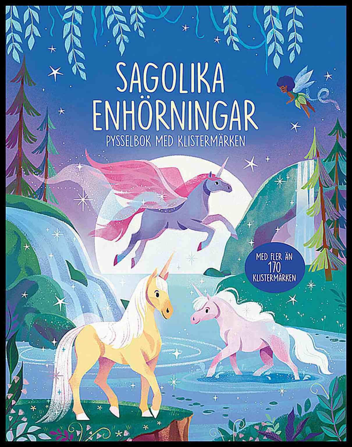 Sagolika enhörningar : Pysselbok med klistermärken