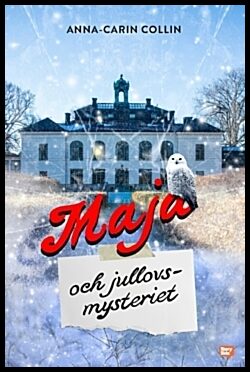 Collin, Anna-Carin | Maja och jullovsmysteriet