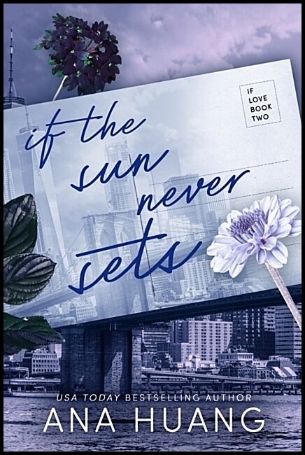 Huang, Ana | If the Sun Never Sets