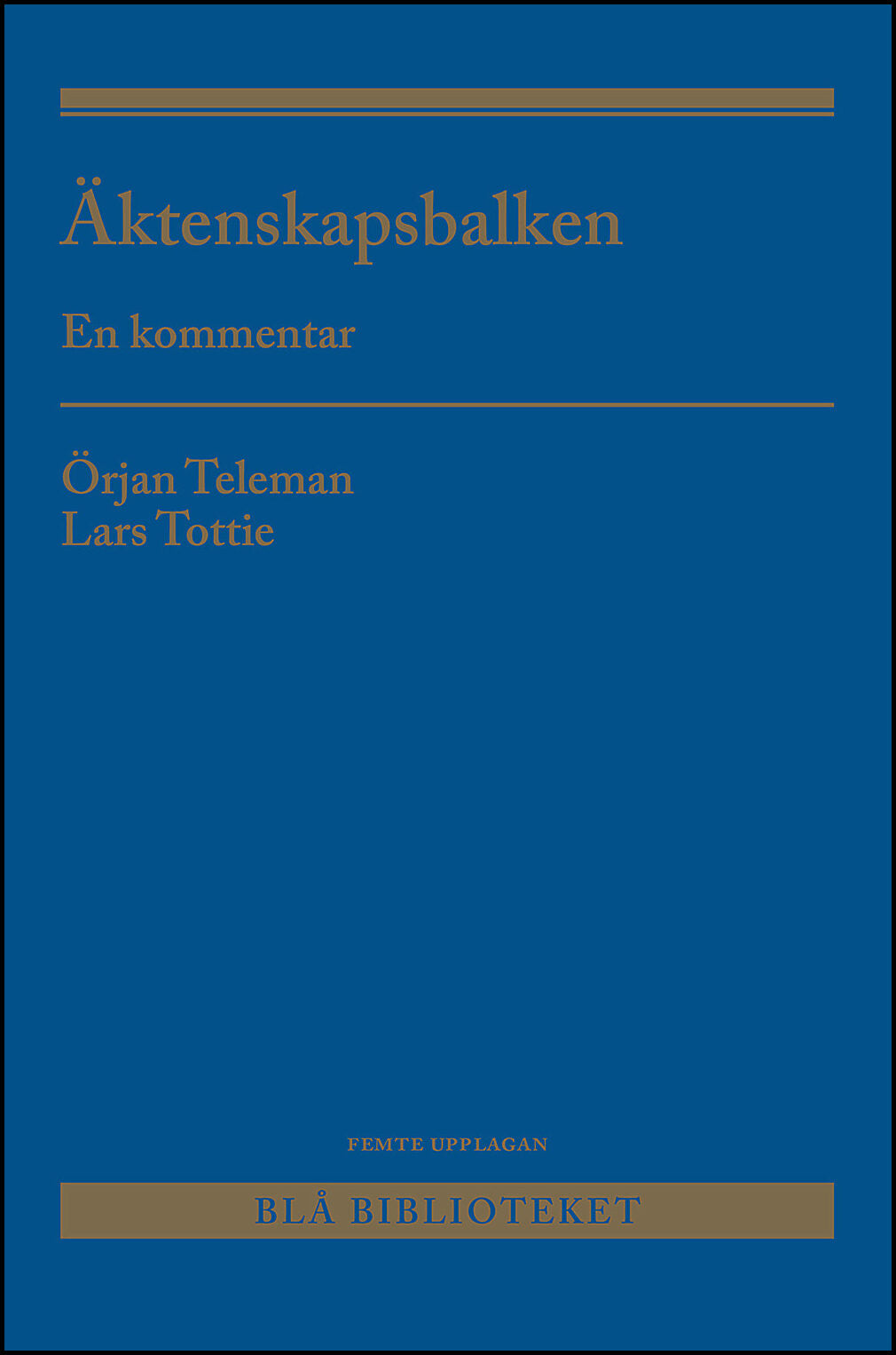 Teleman, Örjan | Tottie, Lars | Äktenskapsbalken : En kommentar