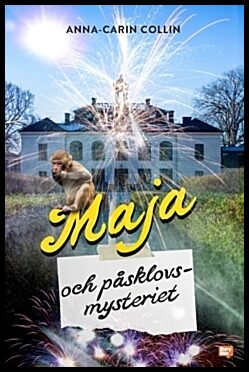 Collin, Anna-Carin | Maja och påsklovsmysteriet