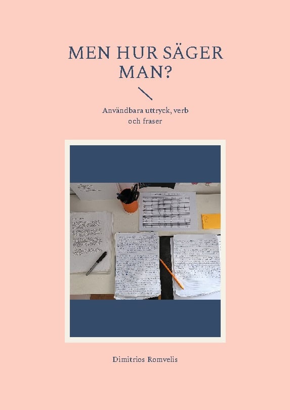Romvelis, Dimitrios | Men hur säger man? : Användbara uttryck, verb och fraser