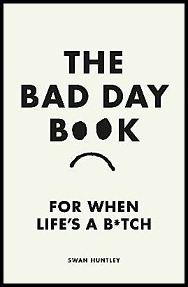 Huntley, Swan | The Bad Day Book