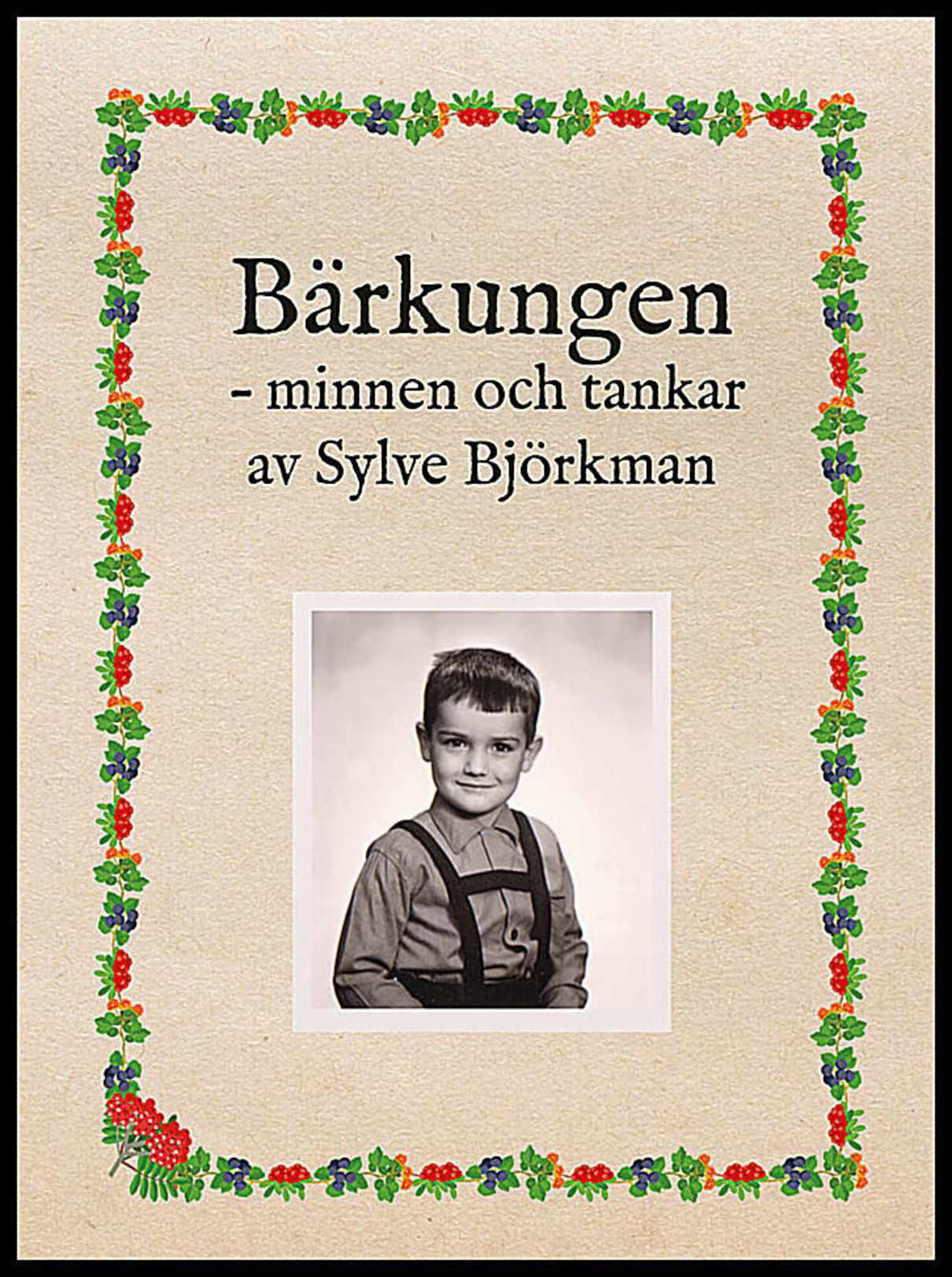 Björkman, Sylve | Bärkungen : Minnen och tankar