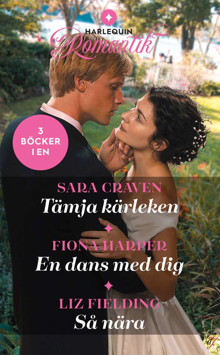 Craven, Sara | Fielding, Liz | Harper, Fiona | Tämja kärleken | En dans med dig | Så nära