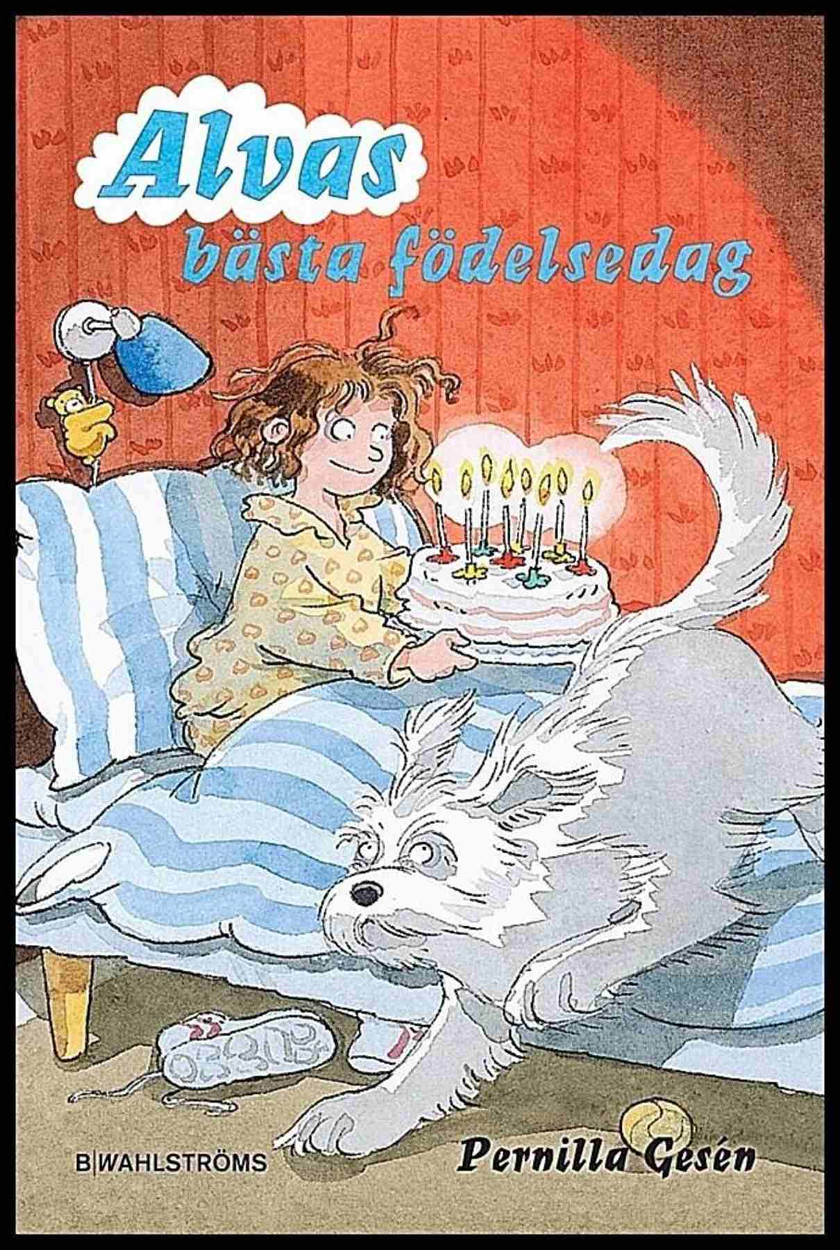 Gesén, Pernilla | Alvas bästa födelsedag