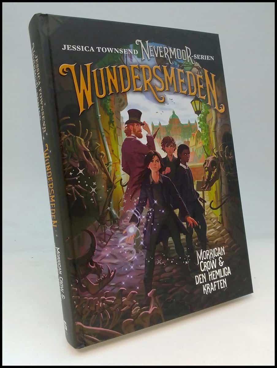 Townsend, Jessica | Wundersmeden : Morrigan Crow & den hemliga kraften