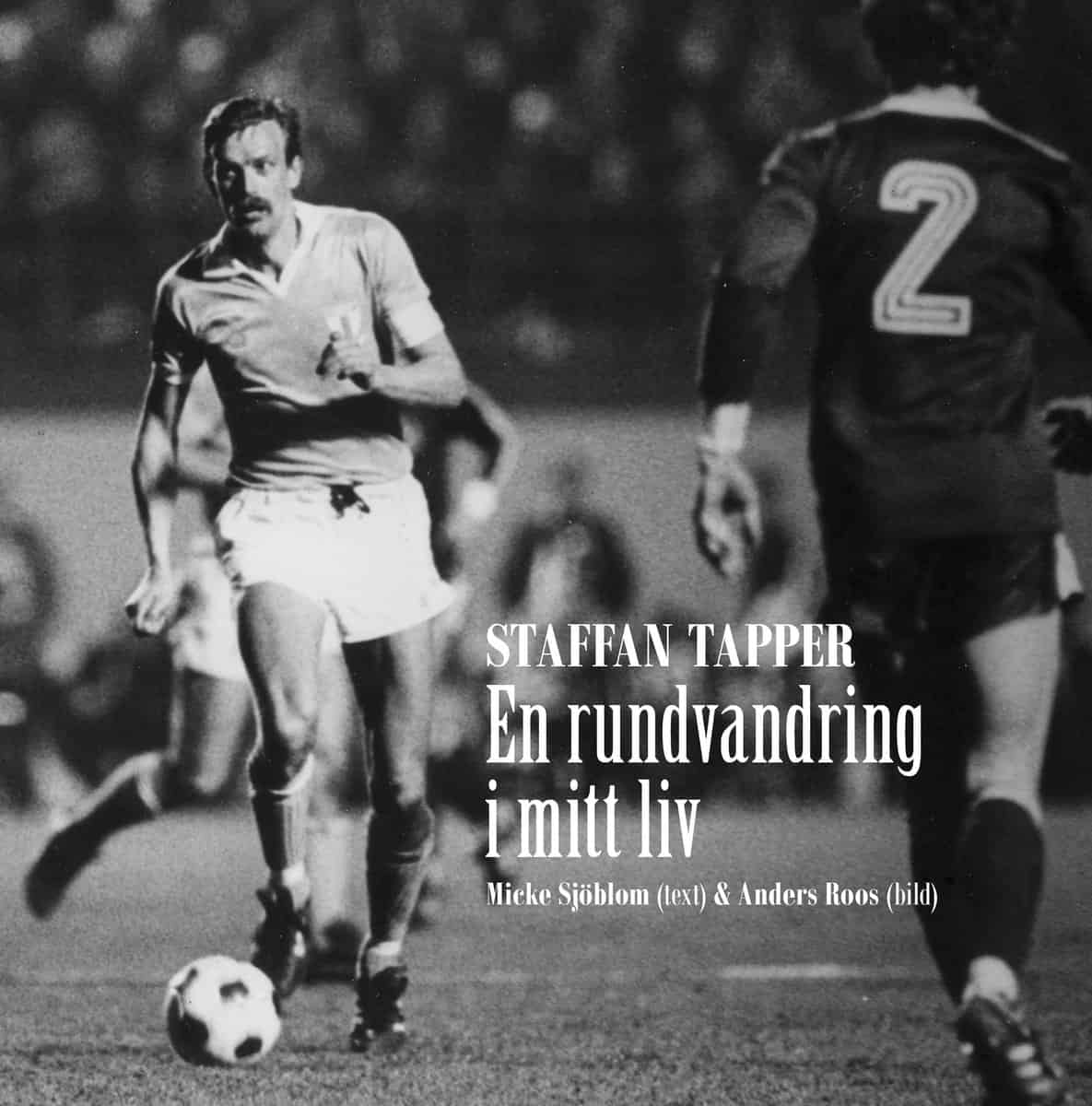 Tapper, Staffan | Sjöblom, Micke | Staffan Tapper. En rundvandring i mitt liv