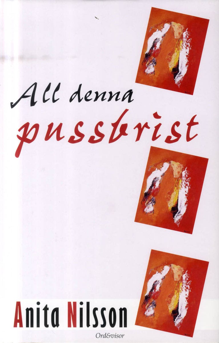Nilsson, Anita | All denna pussbrist