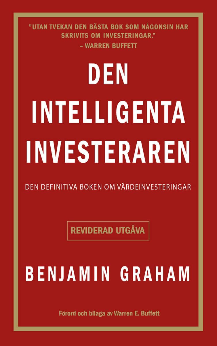 Graham, Benjamin | Den intelligenta investeraren : Den definitiva boken om värdeinvesteringar