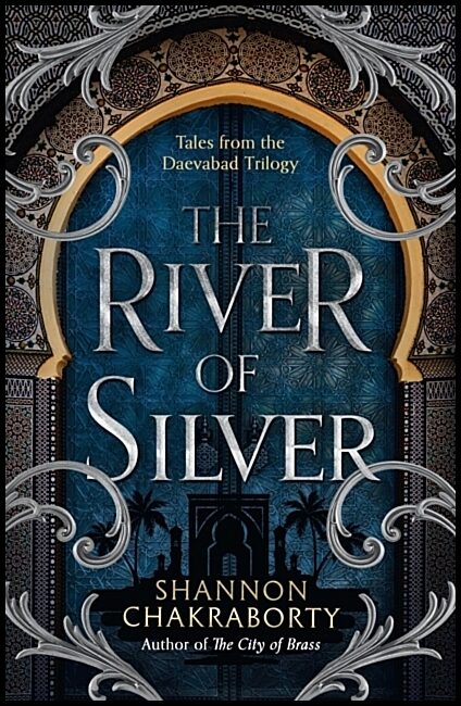 Chakraborty, Shannon | The River of Silver