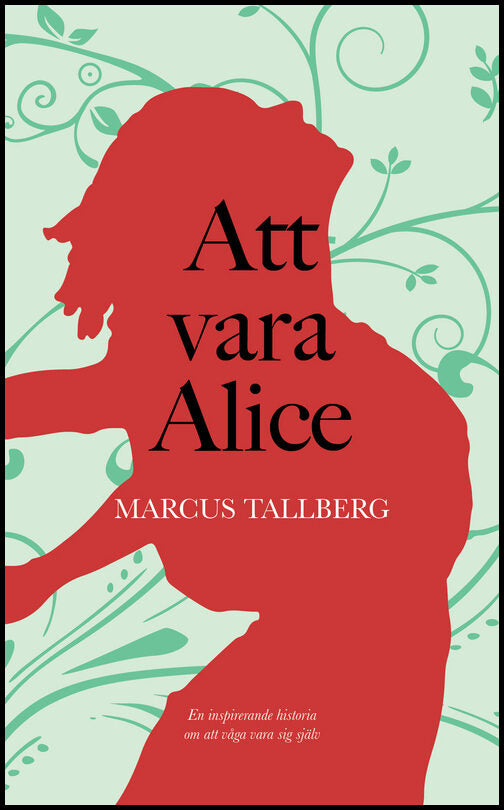 Tallberg, Marcus | Att vara Alice