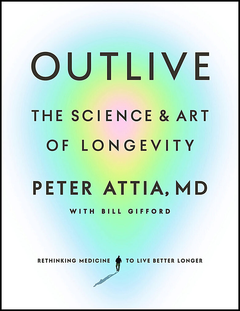 Peter Attia | Outlive