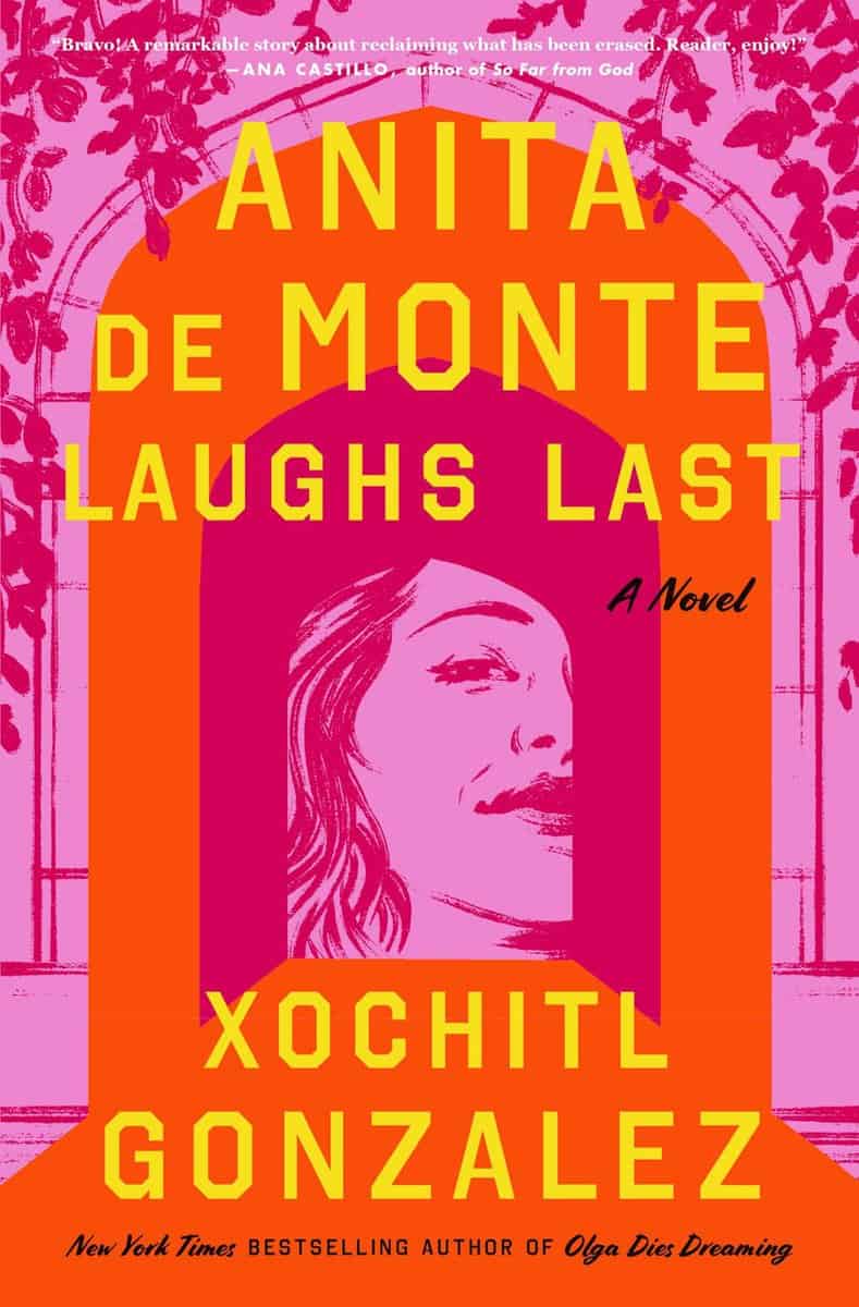 Xochitl, Gonzalz | Anita de Monte Laughs Last