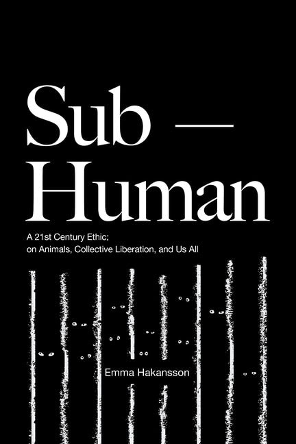 Emma Hakansson | Sub-Human