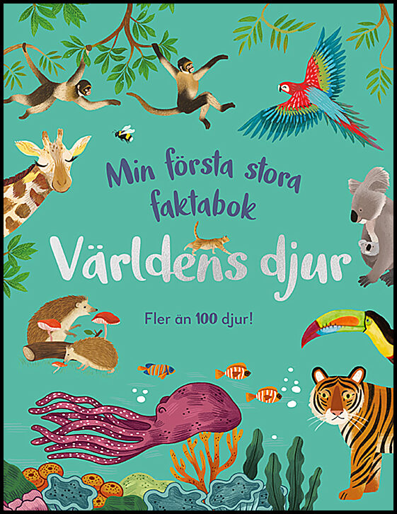 Akhter, Zeshan | Min första stora faktabok : Världens djur