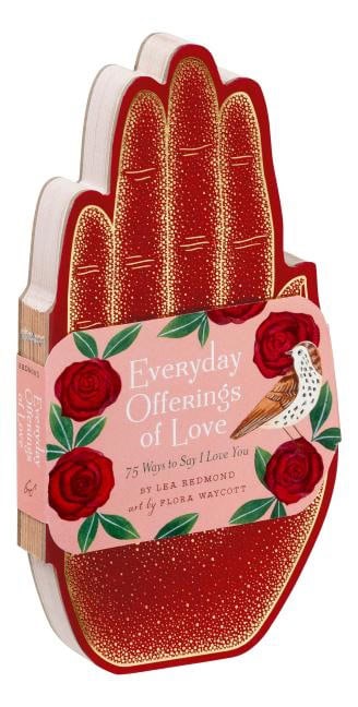 Lea Redmond, illustrated by Flora Waycott | Everyday Offerings of Love