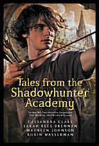 Clare, Cassandra | Tales from the Shadowhunter Academy