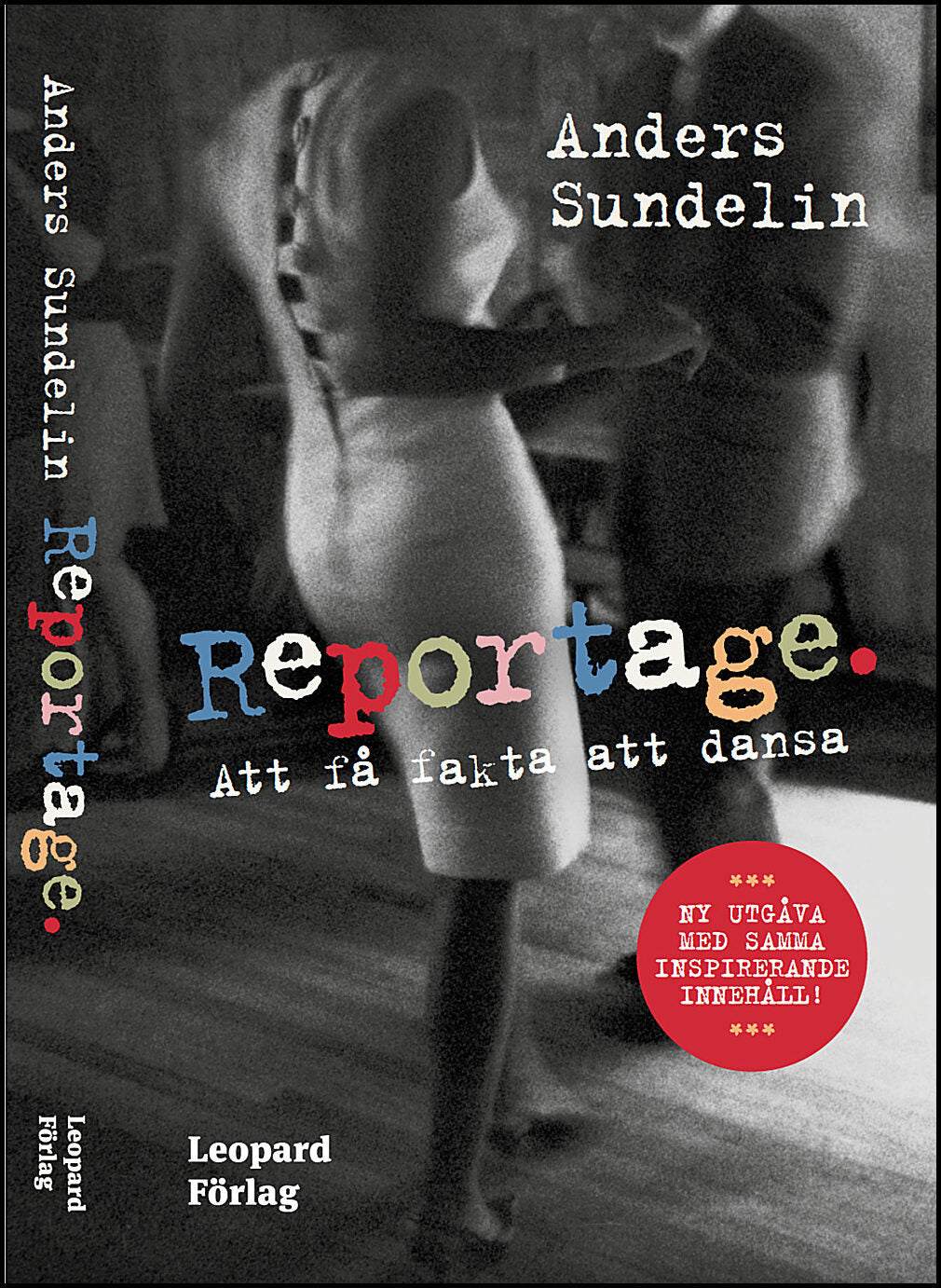 Sundelin, Anders | Reportage. Att få fakta att dansa