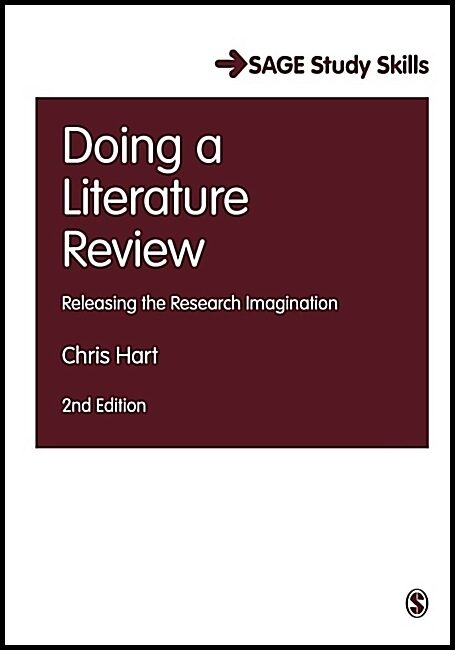 Hart, Christopher | Doing a Literature Review : Releasing the Research Imagination