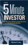 Michael Craig | 5 Minute Investor : When You Dont Want to Spend the Time but Want the Results