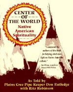 Don Rutledge & Rita Robinson | Center Of The World : Native American Spirituality