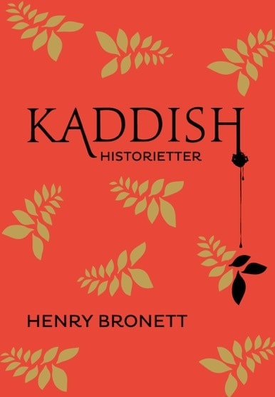 Bronett, Henry | Kaddish : Historietter