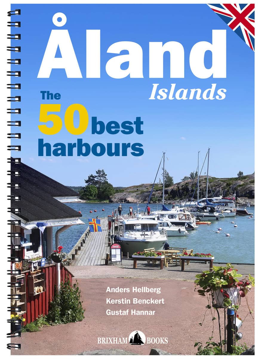 Hellberg, Anders | Benckert, Kerstin | Hannar, Gustaf | Åland islands : The 50 Best harbours