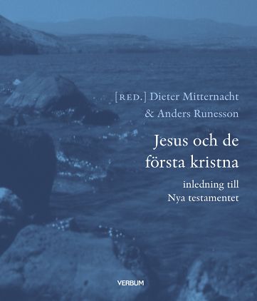 Mitternacht, Dieter | Runesson, Anders | Jesus och de första kristna