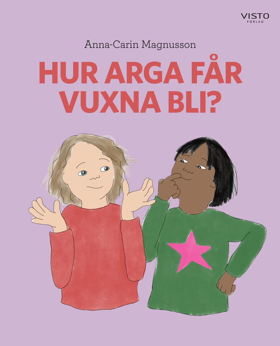 Magnusson, Anna-Carin | Hur arga får vuxna bli?