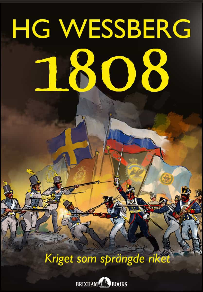 Wessberg, HG | 1808 : Kriget som sprängde riket