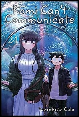 Oda, Tomohito | Komi Can't Communicate, Vol. 24
