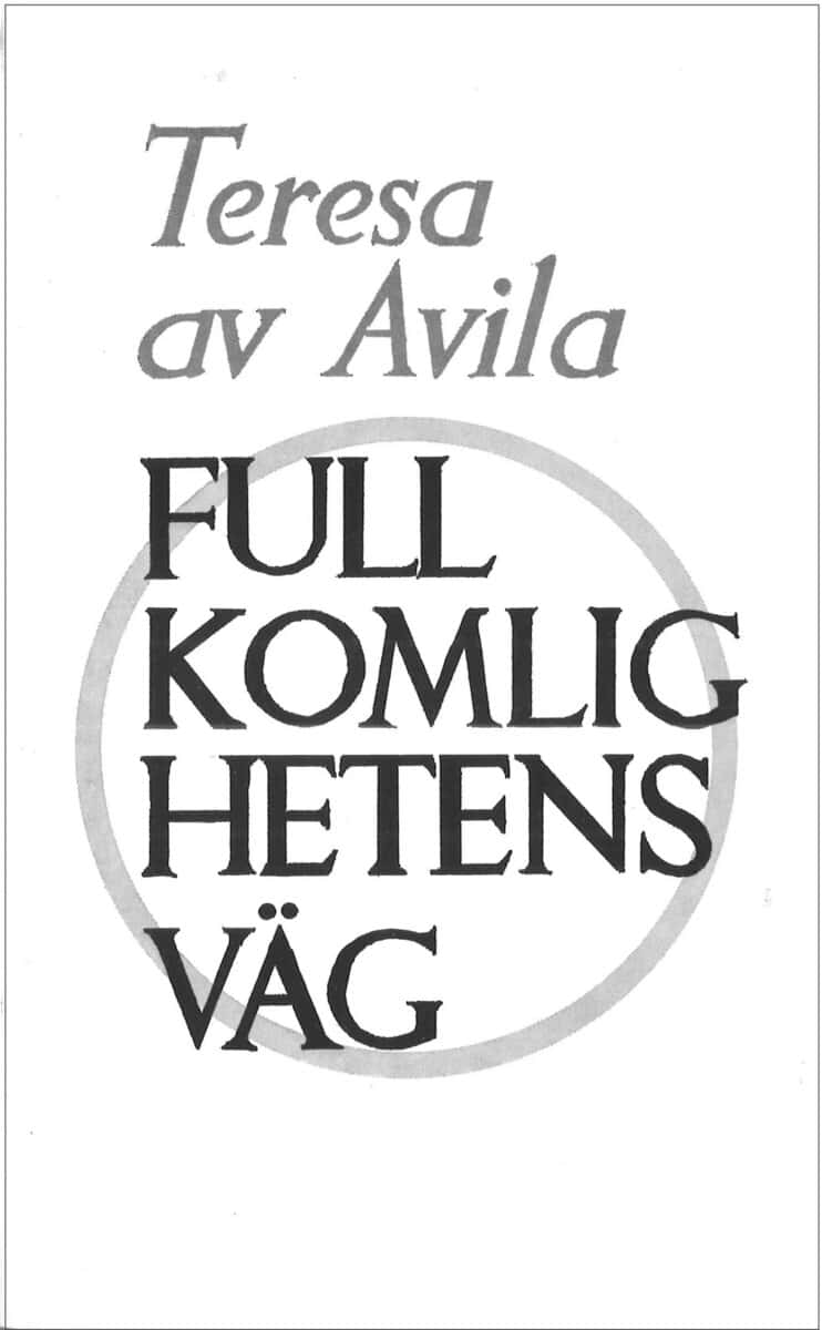 Teresa av Avila | Fullkomlighetens väg