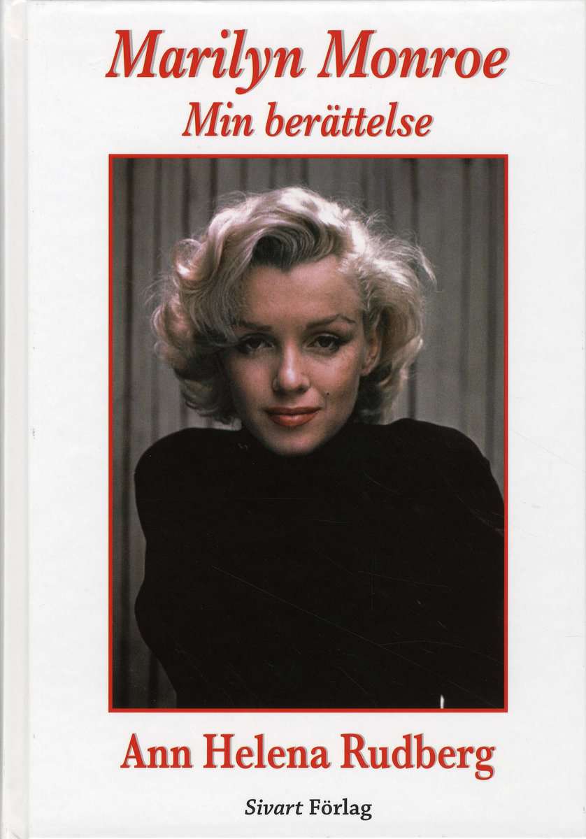 Rudberg, Ann Helena | Marilyn Monroe : Min berättelse