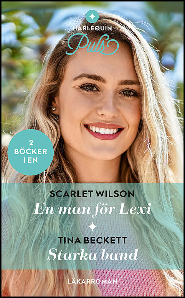 Beckett, Tina | Wilson, Scarlet | En man för Lexi | Starka band