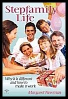 Margaret Newman | Stepfamily Life : Why It Is Different and How to Make It Work