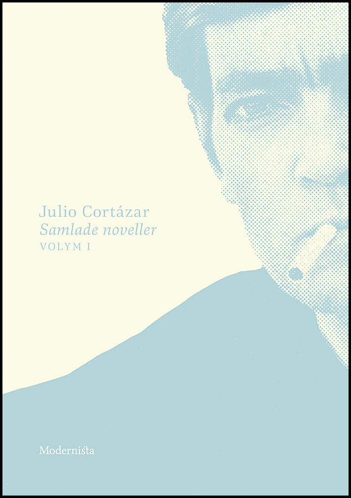 Cortázar, Julio | Samlade noveller 1
