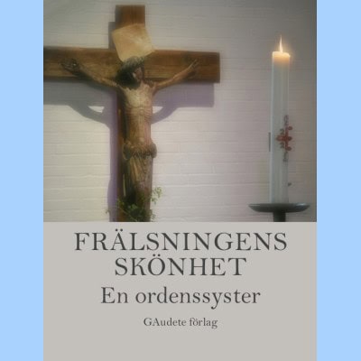 En ordenssyster | Frälsningens skönhet
